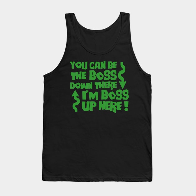 I'm Boss Up Here Tank Top by ATBPublishing